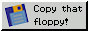Copy That Floppy
